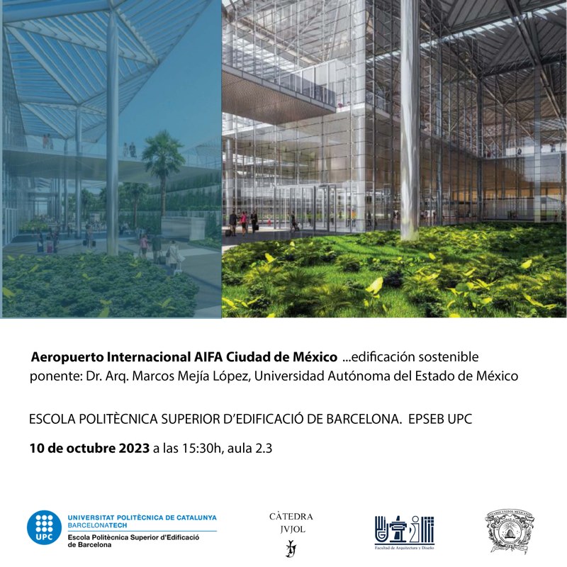 CONFERÈNCIA Marcos Mejía:  Aeropuerto Internacional AIFA Ciudad de México. Edificación sostenible
