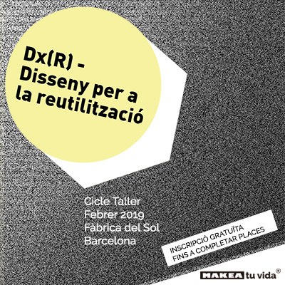 DX(R) - DISSENY PER A LA REUTILITZACIÓ