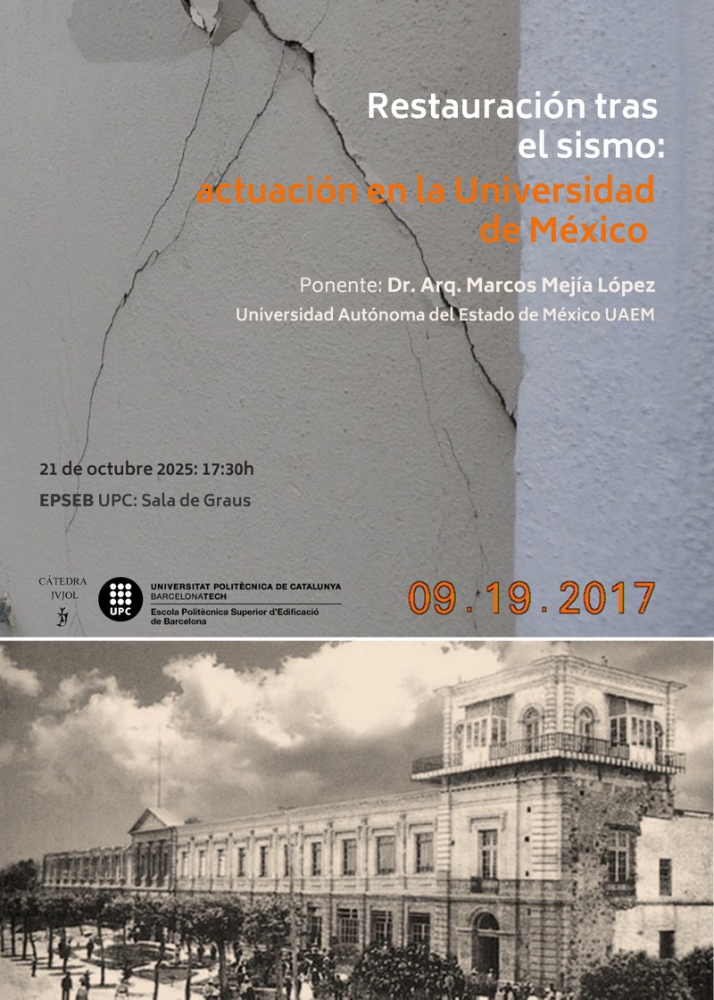 Xerrada “Restauración tras el sismo: actuación en la Universidad de México” Xerrada “Restauración tras el sismo: actuación en la Universidad de México”